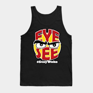 Eye See / Stay Woke 2 Tank Top